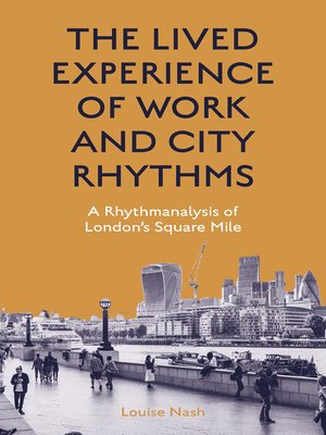 cover image of The Lived Experience of Work and City Rhythms